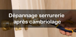 dépannage serrurerie après un cambriolage
