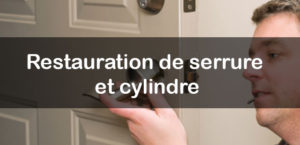 Restauration serrure cylindre