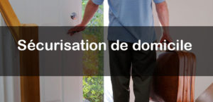 Sécurisation à domicile