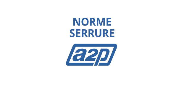 norme serrure A2P