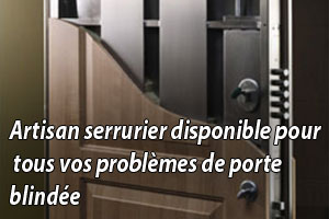 Ouverture de porte blindée verouillée