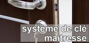 Système de clé maittresse